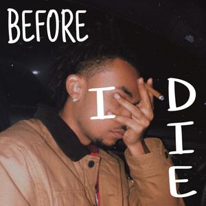 Before I Die (Explicit)