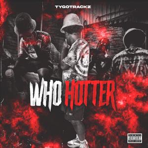 Who Hotter (Explicit)