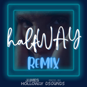 Halfway (Remix)