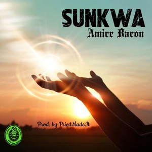 Sunkwa (Pray For Life) [Explicit]