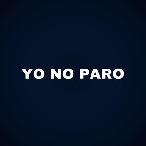 Yo No Paro (Freestyle) [En Vivo] (Explicit)