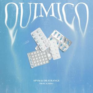 Quimico (feat. Spvm & Dr Strange) (Explicit)