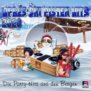 Après Ski Pisten Hits 2020 (Die Party-Hits aus den Bergen)