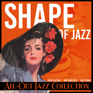 Shape of Jazz (All-Out Jazz Collection)