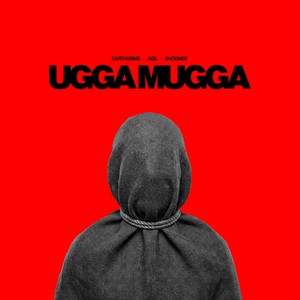 UGGA MUGGA (From ''indie Isai