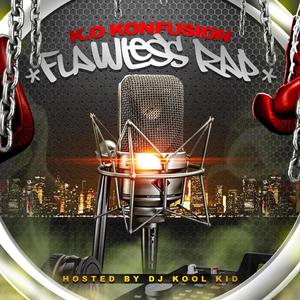 FLAWLESS RAP hosted by DJ KOOL KID (Explicit)