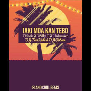 Iaki Moa Kan Tebo (feat. TMack, Willy T & Unknown)