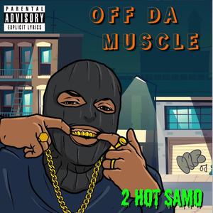 Off da muscle (Explicit)