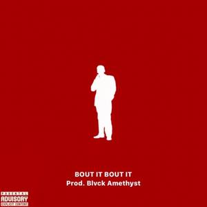 BOUT IT BOUT IT (Explicit)
