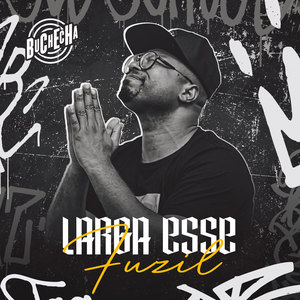 Larga Esse Fuzil (Explicit)