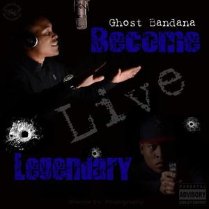 Become Legendary Live (Explicit)