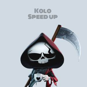 Kolo (sped up) [Explicit]