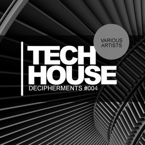 Tech House Decipherments #004