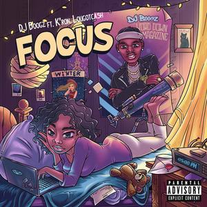 Focus (feat. K'ron & Lougotcash)