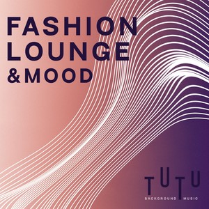 Fashion Lounge & Mood