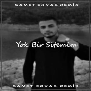 Yok Bir Sitemim (feat. Ömer Yurdakul) [Remix]