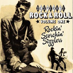 Desperate Rock'n'roll Vol. 1, Rockin' Scorchin' Sizzlers