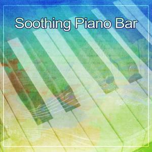 Soothing Piano Bar – Jazz Music, Piano Bar, Smooth & Soft Sounds, Easy Listening, Calm Relaxation