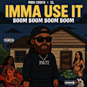 Imma Use It (feat. EL) (Explicit)