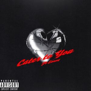 Cater to you (feat. Euroz) [Explicit]