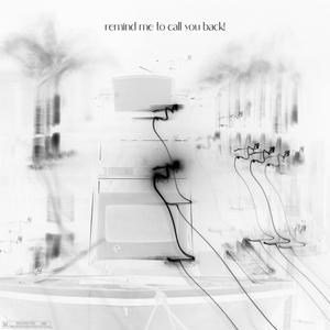 remind me to call you back! (Explicit)