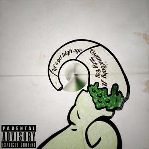 Lets Get High Aye (Explicit)