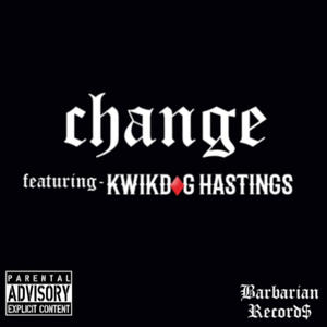 Change(feat. Kwik Dog Hastings) (Explicit)