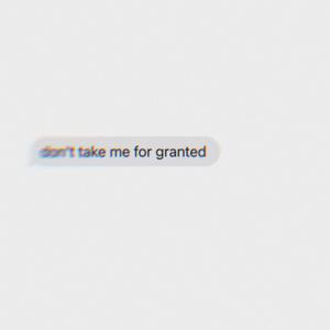 for granted