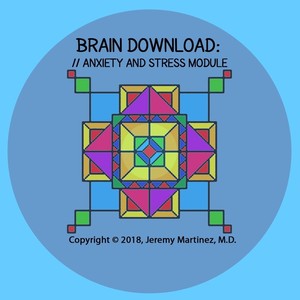 Brain Download Series: Stress and Anxiety Module