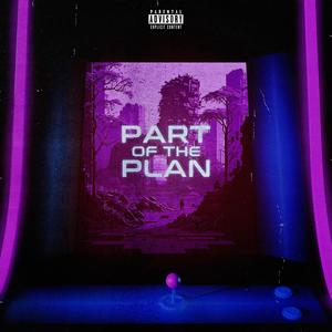 Part Of The Plan (feat. AliXae) [Explicit]