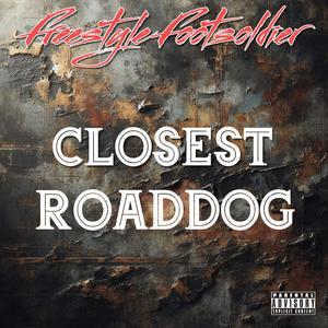 Closest Roaddog (feat. B P) (Explicit)