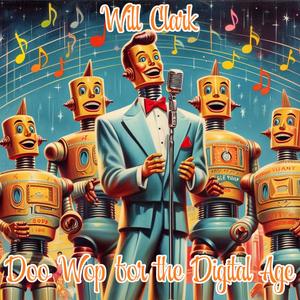 Doo Wop For the Digital Age