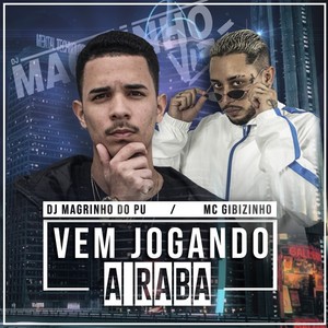 Vem Jogado a Raba (Explicit)