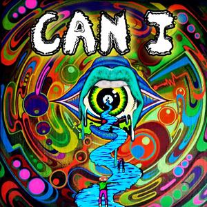Can I (feat. Sun Down Charlie) (Explicit)