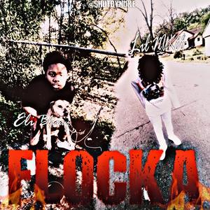 Flocka (feat. Eli Blixxy) [Explicit]