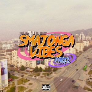 Smajonga Vibes, Pt. 1 (Explicit)