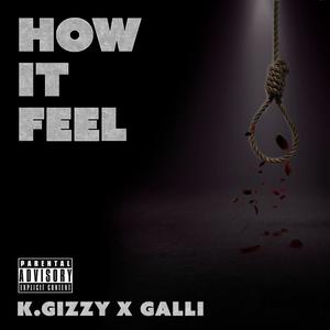 How it Feel (feat. Gallileo) [Explicit]