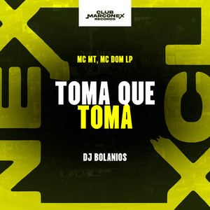 Toma Que Toma (Explicit)