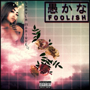 Foolish (Explicit)