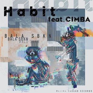 Habit (feat. CIMBA)