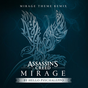 Mirage Theme (Hello Psychaleppo Remix)