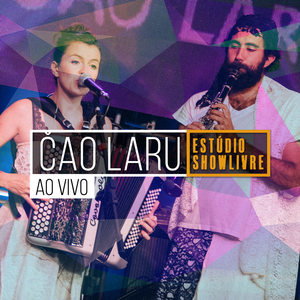 Čao Laru no Estúdio Showlivre (Ao Vivo)