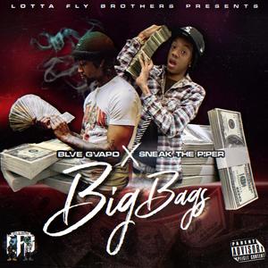 Big Bags (feat. SneakThePiper) [Explicit]