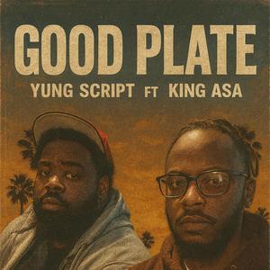 Good Plate (feat. King Asa) (Explicit)