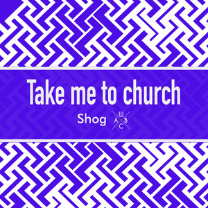 Take Me To Church