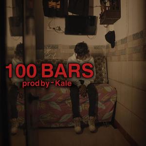 100 BARS (feat. KALÉ) [Explicit]