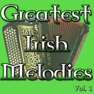 Greatest Irish Melodies, Vol. 1