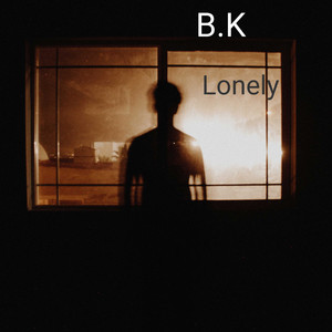 B.k - Lonely (Explicit)