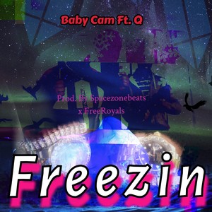 Freezin(feat. Ya boi Q) (Explicit)