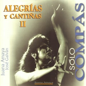 Sólo Compás. Alegrías y Cantiñas II (Volumen 1)